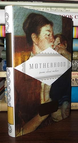 Seller image for MOTHERHOOD Poems about Mothers for sale by Rare Book Cellar