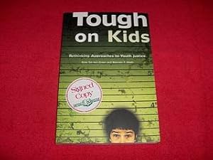 Tough on Kids : Rethinking Approaches to Youth Justice