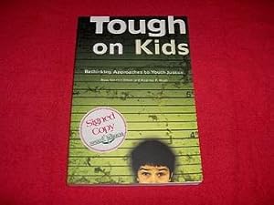 Tough on Kids : Rethinking Approaches to Youth Justice