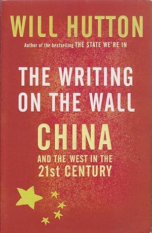 Imagen del vendedor de The Writing on the Wall (Softcover): China and the West in the 21st Century a la venta por Mr Pickwick's Fine Old Books