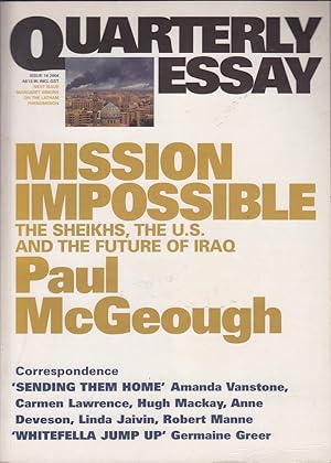 Seller image for Quarterly Essay: Mission Impossible The Sheikhs, The U.S. and the Future Of Iraq for sale by Mr Pickwick's Fine Old Books