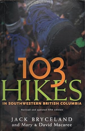 Seller image for 103 Hikes in Southwestern British Columbia for sale by Mr Pickwick's Fine Old Books