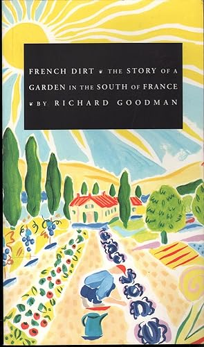 Seller image for French Dirt: The Story of a Garden In the South of France for sale by Mr Pickwick's Fine Old Books