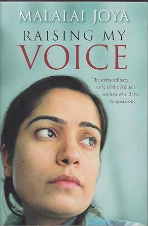 Seller image for Raising my voice: The extraordinary story of the Afghan woman who dares to speak out for sale by Mr Pickwick's Fine Old Books
