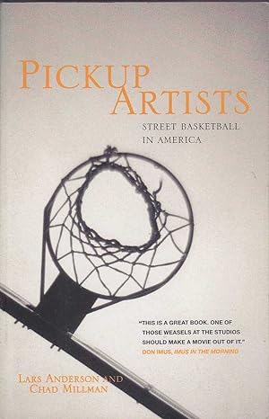Image du vendeur pour Pickup Artists: Street Basketball in America mis en vente par Mr Pickwick's Fine Old Books