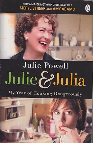 Seller image for Julie & Julia: My Year of Cooking Dangerously for sale by Mr Pickwick's Fine Old Books
