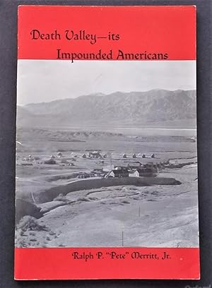 Death Valley - Its Impounded Americans