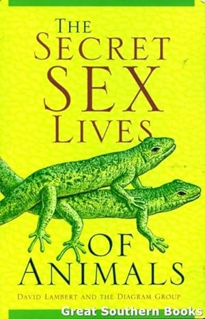Image du vendeur pour The Secret Sex Lives of Animals mis en vente par Great Southern Books