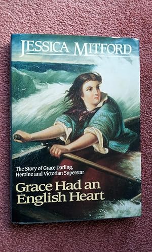 Imagen del vendedor de GRACE HAD AN ENGLISH HEART - The Story of Grace Darling a la venta por Ron Weld Books