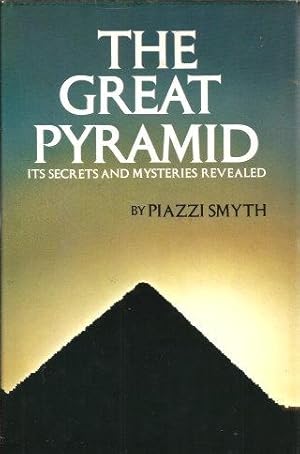 Seller image for THE GREAT PYRAMID : Its Secrets and Mysteries Revealed for sale by Grandmahawk's Eyrie
