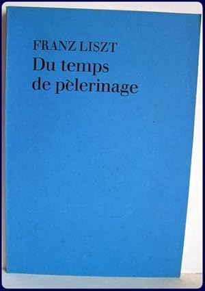 DU TEMPS DE PELERINAGE.