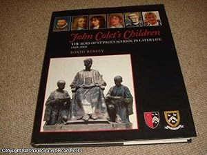 Image du vendeur pour John Colet's Children: The Boys of St Paul's School in Later Life 1509 - 2009 mis en vente par 84 Charing Cross Road Books, IOBA