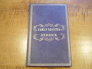 Image du vendeur pour A GENEALOGICAL REGISTER OF THE NAME AND FAMILY OF HERRICK. . . ( FAMILY COPY ) mis en vente par Charles Thomas Bookseller