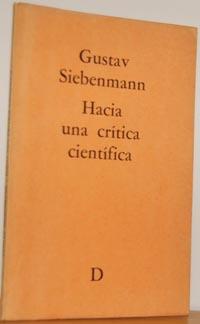 Seller image for HACIA UNA CRTICA CIENTFICA. Anlisis de la problemtica relacin entre literatura y ciencia for sale by EL RINCN ESCRITO