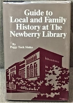 Immagine del venditore per Guide to Local and Family History at the Newberry Library venduto da My Book Heaven