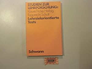 Lehrzielorientierte Tests : Beitr. z. Theorie, Konstruktion u. Anwendung. Studien zur Lehrforschu...