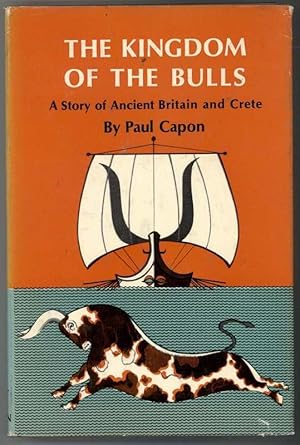Seller image for THE KINGDOM OF THE BULLS A Story of Ancient Britain and Crete for sale by Windy Hill Books