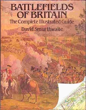 Immagine del venditore per Battlefields of Britain The Complete Illustrated Guide venduto da Frank Hofmann