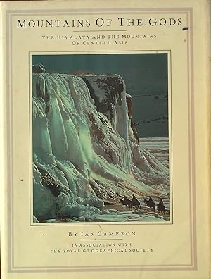Immagine del venditore per Mountains Of The Gods: The Himalaya And The Mountains Of Central Asia. venduto da Banfield House Booksellers
