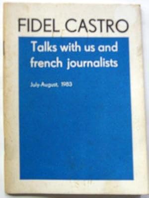 Talks with Us and French Journalists. July-August, 1983