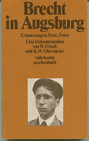Imagen del vendedor de Brecht in Augsburg: Erinnerungen, Texte, Fotos. Eine Dokumentation a la venta por Book Dispensary