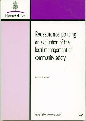 Reassurance Policing: An Evaluation of the Local Management of Community Safety