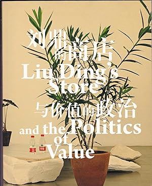 Seller image for Liu Ding's Store and the Politics of Value for sale by Kultgut