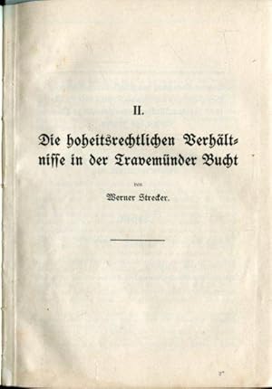 Imagen del vendedor de Die hoheitsrechtlichen Verhltnisse in der Travemnder Bucht. // Die Lage der Travemnder Reede // Schlubericht ber die Lage der Travemnder Reede (nachgebunden). a la venta por Antiquariat am Flughafen