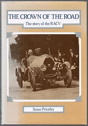Seller image for The Crown of the Road: The Story of the RACV for sale by Besleys Books  PBFA