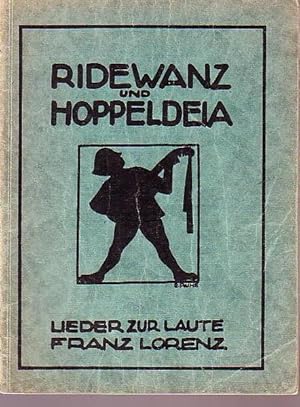 Imagen del vendedor de Ridewanz und Hoppeldeia. Tanz- und andere Lieder zur Laute aus der Zeit Heinrichs von Ofterdingen. Nach Texten von I. V. v. Scheffel, komponiert von Franz Lorenz Op. 10. a la venta por Antiquariat Carl Wegner