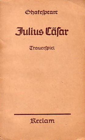 Imagen del vendedor de Julius Csar. Trauerspiel in fnf Aufzgen. bersetzt von August Wilhelm v. Schlegel. (= RUB 9). a la venta por Antiquariat Carl Wegner