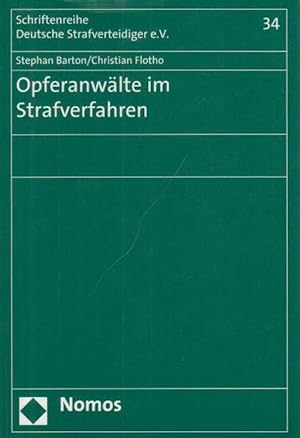 Immagine del venditore per Opferanwlte im Strafverfahren. (Schriftenreihe Deutsche Strafverteidiger e.V., Band 34). venduto da Antiquariat Carl Wegner