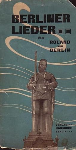 Bild des Verkufers fr Berliner Lieder vom Roland von Berlin. zum Verkauf von Antiquariat Carl Wegner