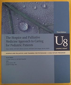 Bild des Verkufers fr Unipac Eight (U8): The Hospice and Palliative Medicine Approach to Caring for Pediatric Patients (Hospice and Palliative Care Training for Physicians), Third Edition zum Verkauf von Book Nook
