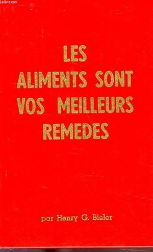 Bild des Verkufers fr LES ALIMENTS SONT VOS MEILLEURS REMEDES zum Verkauf von Le-Livre