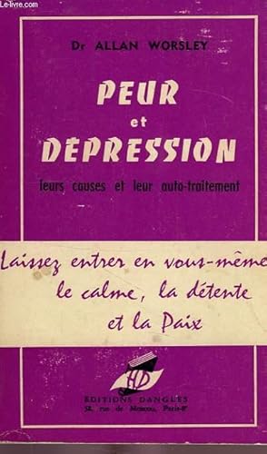 Imagen del vendedor de PEUR ET DEPRESSION, LEURS CAUSES ET LEUR AUTO-TRAITEMENT a la venta por Le-Livre