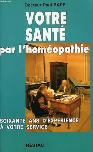 Seller image for VOTRE SANTE PAR L'HOMEOPATHIE for sale by Le-Livre