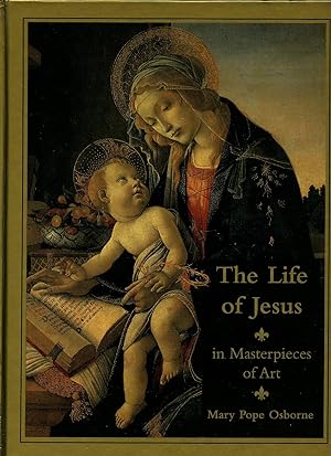 Bild des Verkufers fr The Life of Jesus in Masterpieces of Art zum Verkauf von Little Stour Books PBFA Member