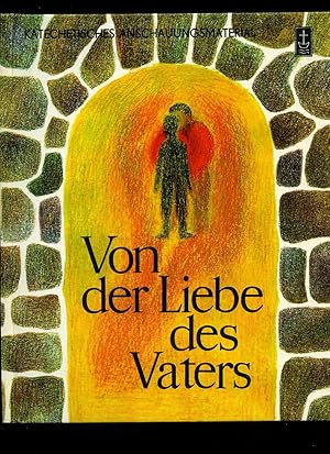 Image du vendeur pour Von der Liebe des Vaters mis en vente par Little Stour Books PBFA Member