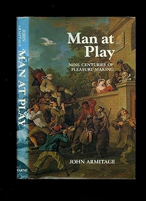 Seller image for Man at Play; Nine Centuries of Pleasure Making for sale by Little Stour Books PBFA Member