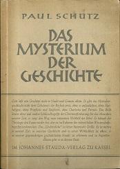 Seller image for Das Mysterium der Geschichte. Eine Meditation der Christusapokalypse. for sale by Antiquariat Axel Kurta