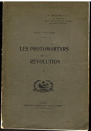 Pages d'histoire. Les protomartyrs de la révolution. I- La révolution à Nîmes