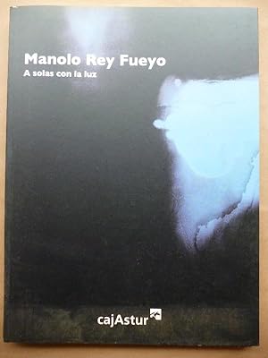 Bild des Verkufers fr Manuel Rey Fueyo. A Solas con la Luz. zum Verkauf von Carmichael Alonso Libros