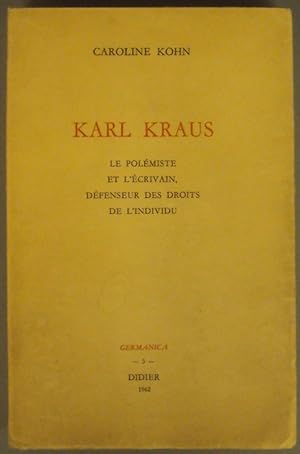 Seller image for Karl Kraus. Le polmiste et l'crivain, dfenseur des droits de l'individu. Avec frontispice for sale by Der Buchfreund