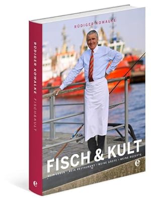 Bild des Verkufers fr Fisch & Kult : Mein Leben, mein Restaurant, meine Gste, meine Rezepte zum Verkauf von AHA-BUCH GmbH