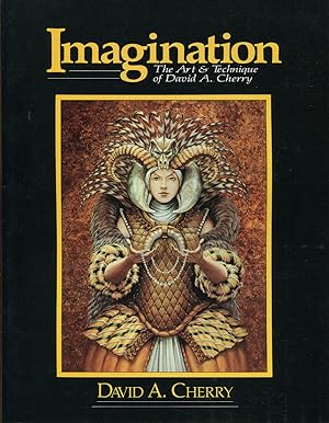Immagine del venditore per Imagination: The Art & Technique of David A. Cherry venduto da Dearly Departed Books