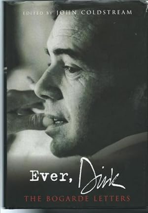 Ever, Dirk. The Bogarde Letters