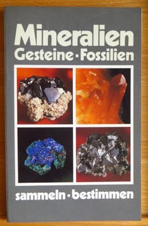 Bild des Verkufers fr Mineralien, Gesteine, Fossilien sammeln, bestimmen. von. [Fotos: Franz Hau .] zum Verkauf von Antiquariat Blschke