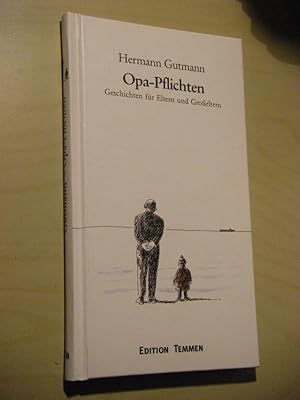 Opa-Pflichten. Geschichten für Eltern und Großeltern