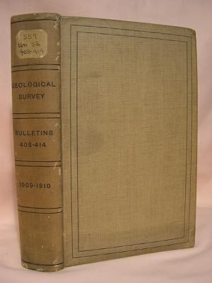 Imagen del vendedor de BULLETINS NOS. 408-414. 408] RECONNAISSANCE OF SOME MINING CAMPS IN ELKO, LANDER, AND EUREKA COUNTIES, NEV.; 409] BIBLIOGRAPHY OF NORTH AMERICAN GEOLOGY FOR 1908; 410] INNOKO GOLD-PLACER DISTRIC, ALASKA; bulletin titles continued. a la venta por Robert Gavora, Fine & Rare Books, ABAA